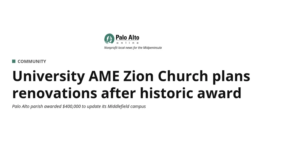 Cropped Palo Alto Online masthead and headline: University AME Zion Church plans renovations after historic award