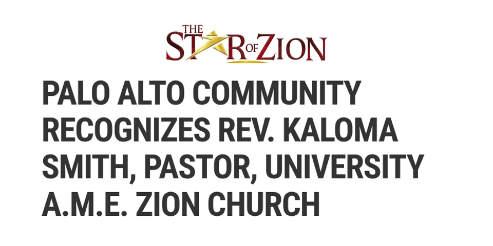 Cropped Star of Zion masthead and headline: Palo Alto Community Recognizes Rev. Kaloma Smith, Pastor, University A.M.E. Zion Church